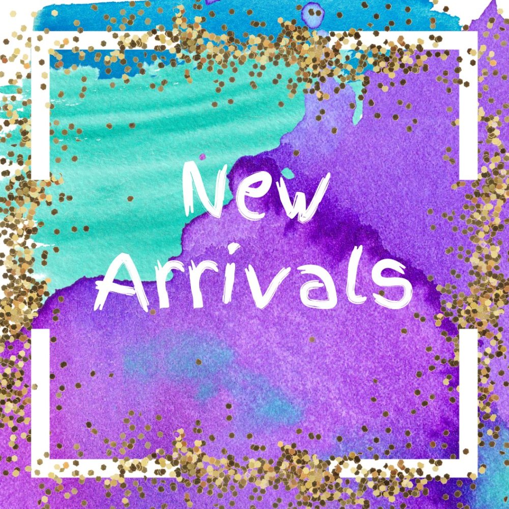 ~*New Arrivals*~